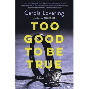 Too Good to Be True -- Carola Lovering
